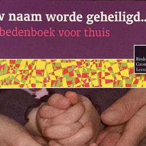 Uw naam worde geheiligd…