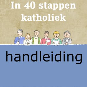 In 40 stappen katholiek Handleiding